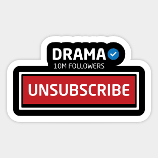 Drama, 10M Followers, Unsubscribe Sticker